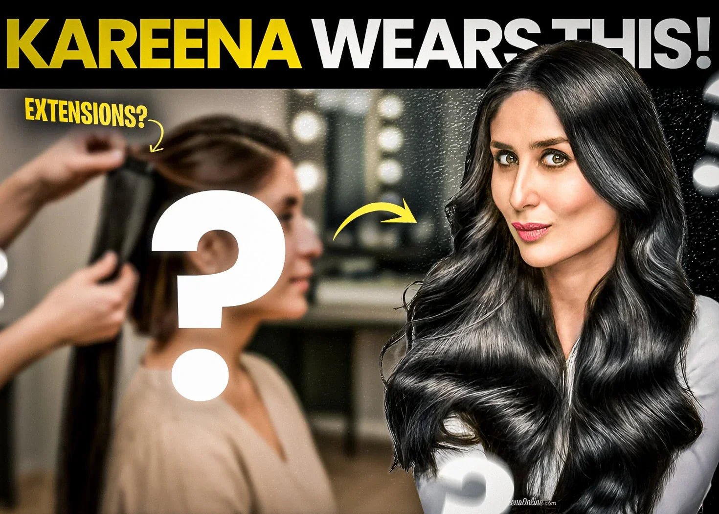 We Found Out What Permanent Extensions Kareena Kapoor Wears And It’s Not What You Think - Alchemane Hair Extensions